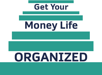 Get your money life organized